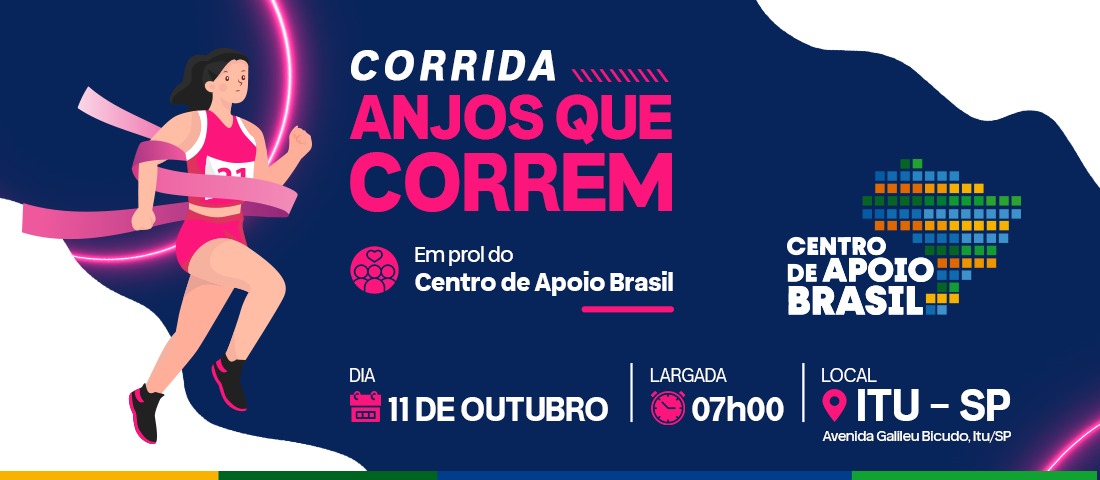Corrida Anjos que Correm, em prol do Centro de Apoio Brasil. Dia 11 de outubro, largada 07h00, Avenida Galileu Bicudo, Itu/SP